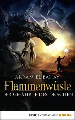 Akram El-Bahay: Der Gefährte des Drachen (EBook, German language, Bastei Entertainment)