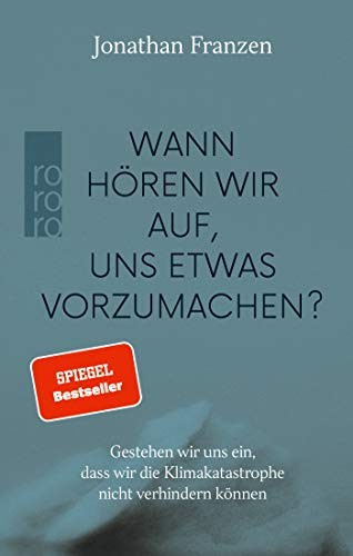 Wann hören wir auf, uns etwas vorzumachen? (Hardcover)