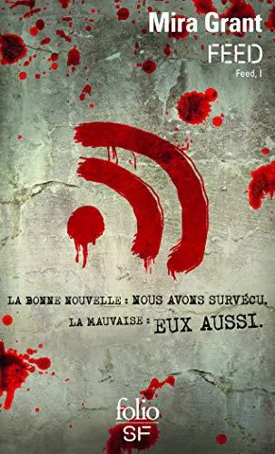 Seanan McGuire: Feed (French language, 2014, Éditions Gallimard)