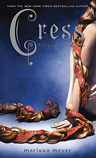 Marissa Meyer: Cress (2014, Feiwel and Friends)