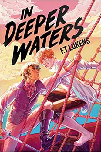 F.T. Lukens: In Deeper Waters (2021, Margaret K. McElderry Books)