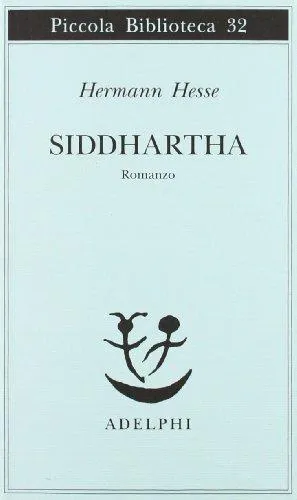 Hermann Hesse, Hilda Rosner, Pico Iyer: Siddharta (Italian language, 1998, Adelphi Edizioni)