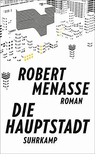 Robert Menasse: Die Hauptstadt (German language, 2018, Suhrkamp Verlag)