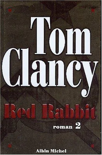 Tom Clancy: Red Rabbit - Tome 2 (French language, 2003, Éditions Albin Michel)