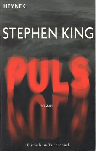 Stephen King: Puls (German language, 2007, Wilhelm Heyne Verlag)