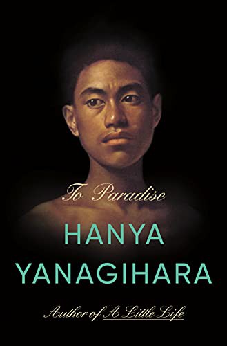 Hanya Yanagihara: To Paradise (Hardcover, Doubleday)