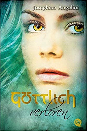Josephine Angelini: Göttlich: verloren (OTB)