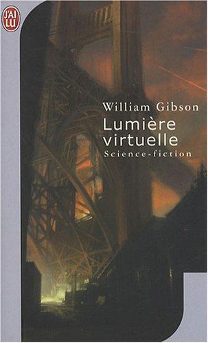 William Gibson: Lumière virtuelle (French language, 2006, J'ai Lu)