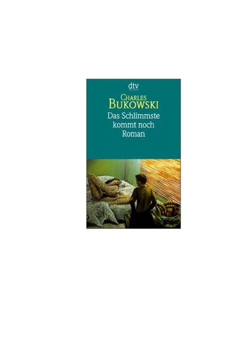 Charles Bukowski: Das Schlimmste kommt noch oder Fast eine Jugend (German language, 1986, Deutscher Taschenbuch)