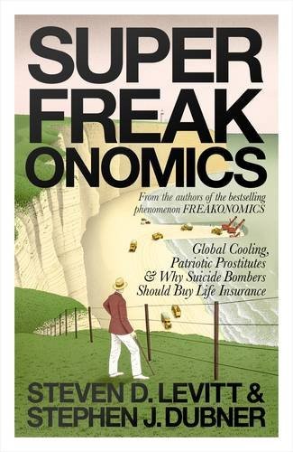 Stephen J. Dubner, Steven Levitt: SuperFreakonomics (Paperback, Allen Lane)