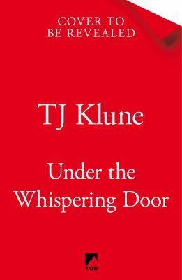 TJ Klune: Under the Whispering Door (2021)