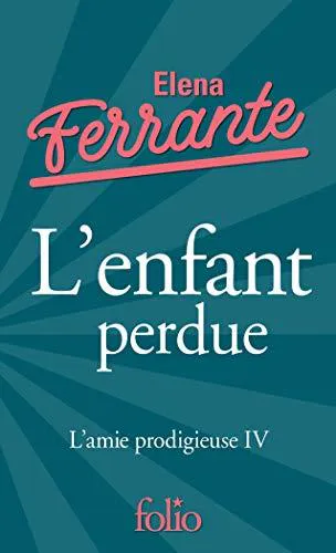 Elena Ferrante: L'Enfant perdue (French language, 2019)