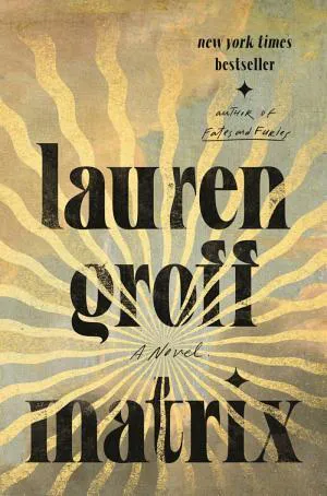 Lauren Groff: Matrix (2021, Penguin Publishing Group)
