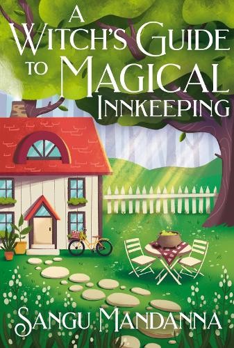Sangu Mandanna: Witch's Guide to Magical Innkeeping (2024, Hodder & Stoughton)