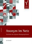 Jens Kubieziel: Anonym im Netz. Techniken der digitalen Bewegungsfreiheit (Paperback, Deutsch language, Open Source Press)