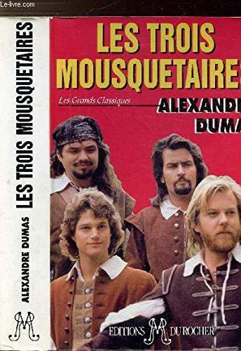Alexandre Dumas, Alexandre Dumas, Auguste Maquet: Les trois mousquetaires (French language, 1993)