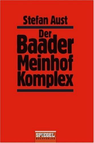 Stefan Aust: Der Baader Meinhof Komplex. (German language, 1998)