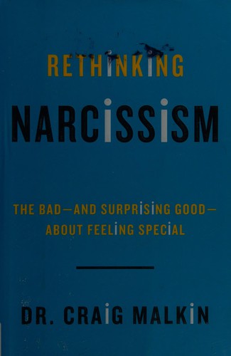 Craig Malkin: Rethinking narcissism (2015, Harper Wave, Harper Wave, an imprint of HarperCollins Publishers)