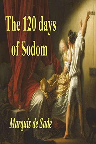 Marquis de Sade: The 120 Days of Sodom (Paperback, Must Have Books)