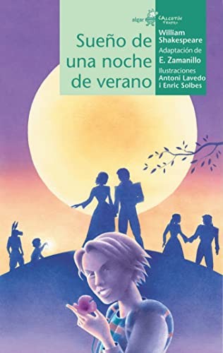 William Shakespeare, Eduardo Zamanillo, Antoni Laveda: Sueño de una noche de verano (Paperback, ALGAR EDITORIAL)