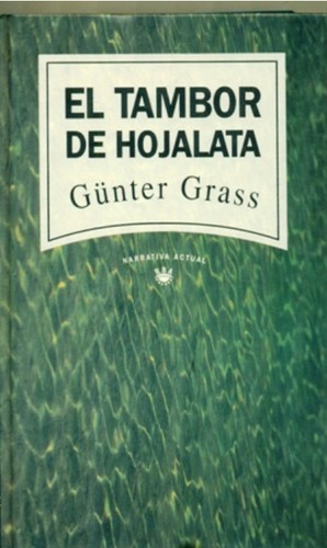 Günter Grass: El tambor de hojalata (Hardcover, Spanish language, 1993, RBA)