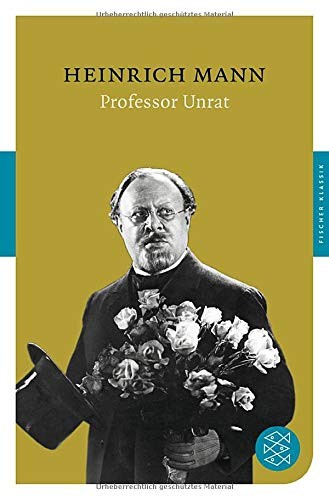 Heinrich Mann: Professor Unrat oder das Ende eines Tyrannen (Paperback, Fischer Taschenbuch Verlag GmbH)
