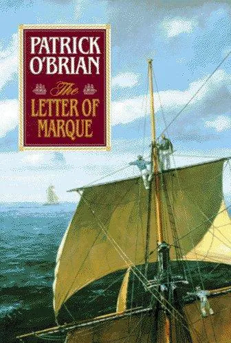 Patrick O'Brian: The letter of Marque (1990, W. W. Norton & Company)