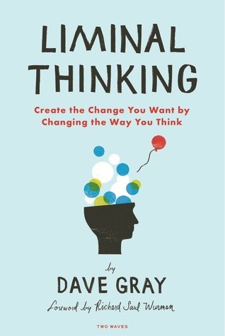 Dave Gray: Liminal Thinking (2016, Two Waves, Two Waves Books)