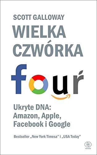 Scott Galloway: Wielka czworka. Ukryte DNA (Paperback, Rebis)