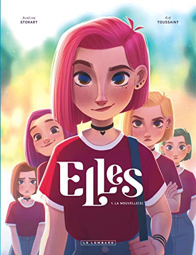 Kid Toussaint, Aveline Stokart: Elles - Tome 1 - La nouvelle (Paperback, LOMBARD)