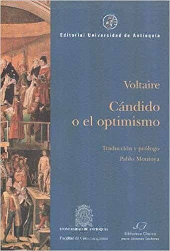 Voltaire, Francois M. Voltaire: Candido o el optimismo (2010, Editorial Universidad de Antioquia)