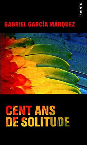 Gabriel García Márquez: Cent ans de solitude (French language, 2014, Éditions Points)