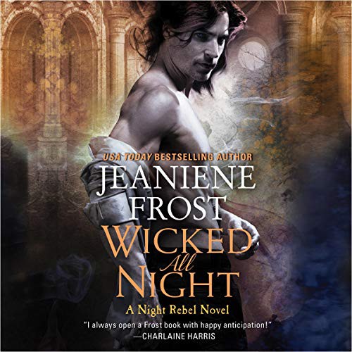 Jeaniene Frost: Wicked All Night (AudiobookFormat, HarperCollins B and Blackstone Publishing)