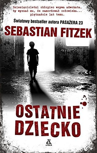 Sebastian Fitzek: Ostatnie dziecko (Paperback, Amber)