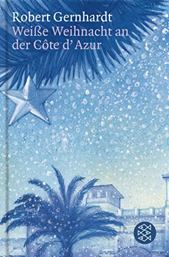 Robert Gernhardt: Weiße Weihnacht an der Côte d'Azur (Paperback, FISCHER Taschenbuch, Fischer Taschenbuch)
