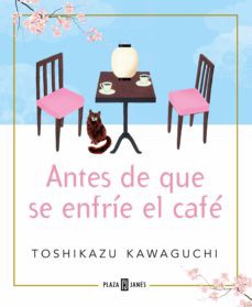 Toshikazu Kawaguchi: Antes de que se enfríe el café (EBook, Spanish language, 2021, Plaza & Janes)