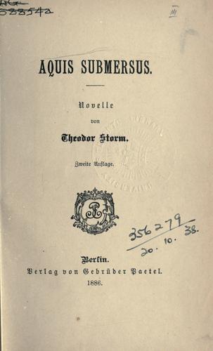 Theodor Storm: Aquis submersus (German language, 1886, Gebrüder Paetel)