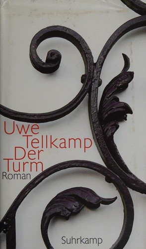 Uwe Tellkamp: Der Turm (German language, 2008, Suhrkamp)