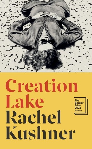 Rachel Kushner, Rachel Kushner: Creation Lake (EBook, 2024, Vintage)