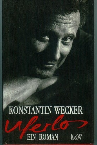Konstantin Wecker: Uferlos (German language, 1992, Kiepenheuer & Witsch)