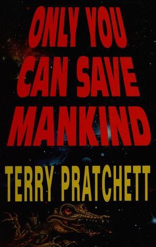Terry Pratchett: Only You Can Save Mankind (1992)