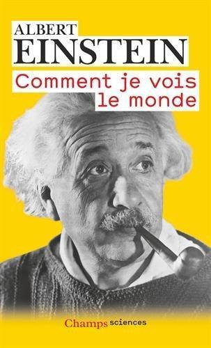 Albert Einstein: Comment je vois le monde (French language, 2009, Flammarion)