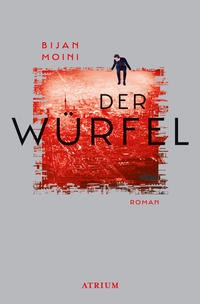 Bijan Moini: Der Würfel (Paperback, German language, 2020, Atrium Verlag)