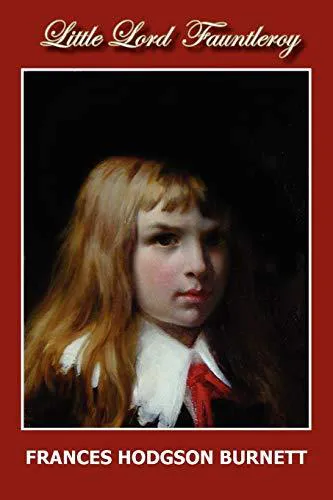 Frances Hodgson Burnett: Little Lord Fauntleroy (2006)