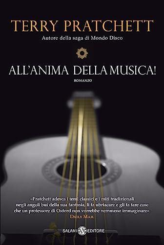 Terry Pratchett: All'anima della musica (Italian language, 2013)