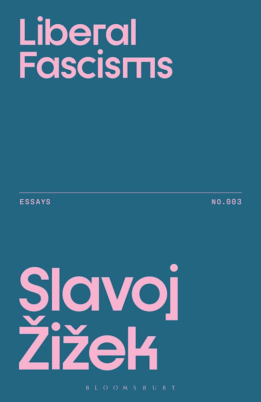Slavoj Žižek: Liberal Fascisms (Paperback, 2026, Bloomsbury)