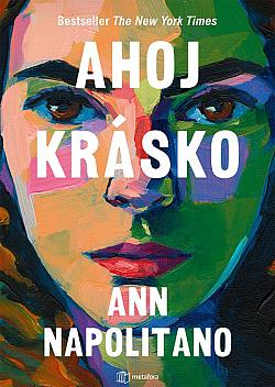 Ann Napolitano: Ahoj krásko (Paperback, Czech language, 2024, Metafora)