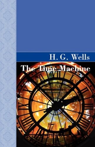 H. G. Wells: Time Machine (2008, Akasha Publishing, LLC)