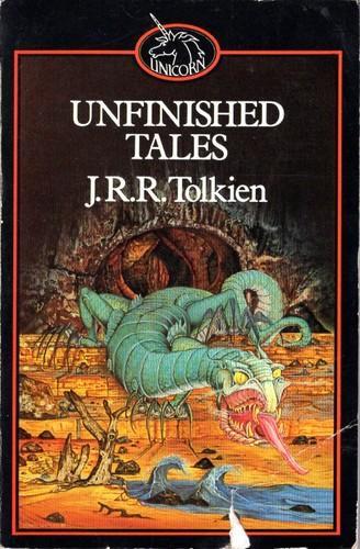 J. R. R. Tolkien: Unfinished Tales (1982, George Allen & Unwin Limited)