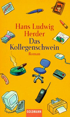 Hans Ludwig Herder: Das Kollegenschwein. (Paperback, Goldmann)